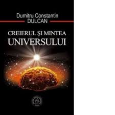 Intelegerea relatiei dintre minte si creier reprezinta o problema atat pentru filozofi cat si pentru oamenii de stiinta. Creierul Si Mintea Universului Dumitru Constantin Dulcan