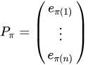 Unter einer permutation (von lateinisch permutare ‚vertauschen') versteht man in der kombinatorik eine anordnung von objekten in einer bestimmten reihenfolge.je nachdem, ob manche objekte mehrfach auftreten dürfen oder nicht, spricht man von einer permutation mit wiederholung oder einer permutation ohne wiederholung. Permutationsmatrix Wikipedia