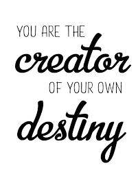 You Are The Creator Of Your Own Destiny Inspirational Quote Printable Wall Art For Gi Positive Quotes Short Inspirational Quotes Printable Inspirational Quotes