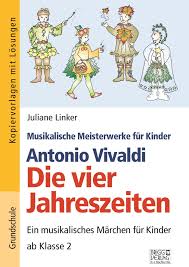 Musikalische Meisterwerke Fur Kinder Antonio Vivaldi Die Vier Jahreszeiten Unterrichtsmaterial In Den Fachern Fachubergreifendes Musik In 2020 Musikalisch Musik Fur Die Grundschule Kinder Musik