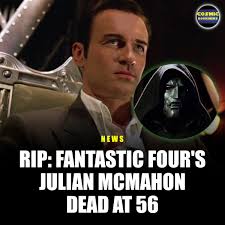 Julian McMahon, 'Nip/Tuck' and 'Fantastic Four' Actor, Dies at 56 After  Private Cancer Battle, Wife Reveals:** * "With an open heart, I wish to  share with the world that my beloved