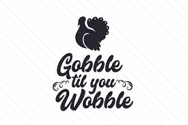 Download Gobble Til You Wobble Svg Cut Files Download Free Svg Files Jeep PSD Mockup Templates