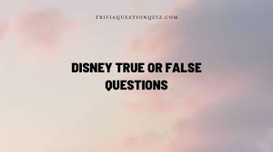 Nov 16, 2021 · 810 walt disney world trivia questions & answers : 70 Cinephilia Disney True Or False Questions Trivia Qq
