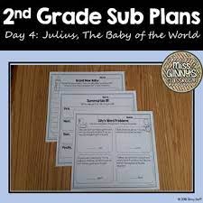 2nd grade math activities, therefore, concentrate on getting the kids to practice. Julius The Baby Of The World 2nd Grade Sub Plans Day 4 Tpt