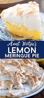 Aunt Tootsie S Lemon Meringue Pie In 2020 Meringue Pie Recipes Lemon Pie Recipe Best Lemon Meringue Pie