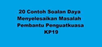 20 Contoh Soalan Daya Menyelesaikan Masalah Pembantu Penguatkuasa Kp19 Kerjaya2u Com