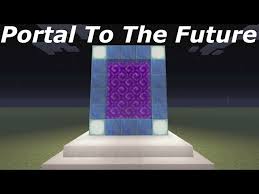 Minecraft is a game that lends itself to hundreds of hours of exploration and building. Minecraft How To Make A Portal To The Future Minecraft Portal To The Future Ø¯ÛŒØ¯Ø¦Ùˆ Dideo