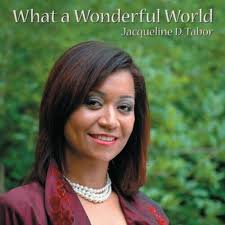 JACQUELINE D. TABOR WHAT A WONDERFUL WORLD NEW CD 618179605621| eBay