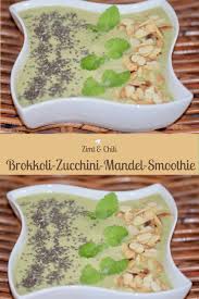 Brokkoli Zucchini Mandel Smoothie Zimt Chili Smoothie Clean Eating Ernahrung Frisches Obst Und Gemuse