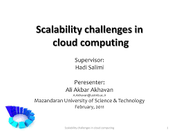 Cloud computing, cloud service provider, data centers, mobile agent, scalability. Scalability Challenges In Cloud Computing