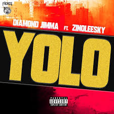 Music Diamond Jimma Ft Zinoleesky Yolo Naijaloaded