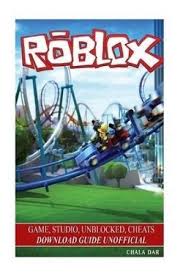 Roblox Game Studio Unblocked Cheats Download Guide Unofficial By Chala Dar Ebay Roblox Joomla Templates Blogger Templates