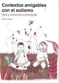 Um dos sinais que pode indicar que a criança tem autismo é ter problemas em se comunicar com outras pessoas, como não conseguir falar . Pdf Contextos Amigables Con El Autismo Hilos Y Colores De Su Entramado