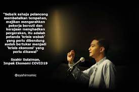 Cadangkan 5 langkah yang anda fikir dapat mengurangkan kesan negatif kegiatan ekonomi terhadap alam sekitar negara malaysia. Impak Ekonomi Covid 19