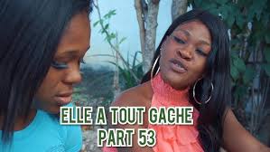 ELLE A TOUT GACHE PART 53. CARMENE/ ELVIRE/ ING. PATRICK/ FABY/ MAYA.