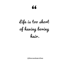 It is not white hair that engenders wisdom. 80 Messy Hair Quotes And Captions For Your Bad Hair Days