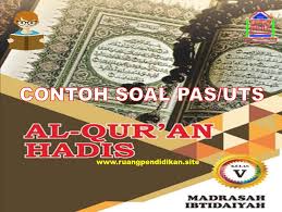 Contoh Soal Pas Uas Qur An Hadis Kelas 5 Sd Mi Semester 1 Kurikulum 2013 Sesuai Kma 183 Ruang Pendidikan