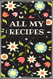 Each signature will be reinforced using thick smooth. All My Recipes Personalized Blank Recipe Book To Write In Your Own Recipes Amazon De Joe Cookbooks By Fremdsprachige Bucher