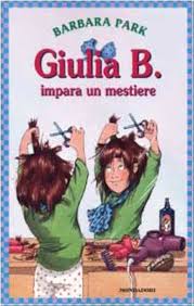 Giulia B. impara un mestiere : Park, Barbara, Brunkus, Denise, Borghi, A.:  Amazon.es: Libros