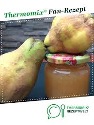 Quitten Konfiture Unvergessliches Geschmack Rezept Thermomix Rezepte Rezepte Thermomix Thermomixrezepte