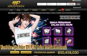 Wazepoker Agen Poker Idn Play Online Terbaik Di Indonesia Poker Website Indonesia