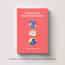 Hanya anaknya dipeluk dengan erat. Perihal Cinta Kita Semua Pemula Balai Buku Progresif