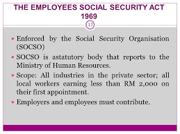 The employees social security act (socso) 1969 the social security organization (socso) is an organization set 1 Fem 3106 Topic 8 Policies Legislations For Workers Dr Muslihah Hasbullah Ppt Download
