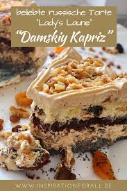 damskiy kapriz rezept fur beliebte russische torte lady s laune rezept russische torten einfacher nachtisch leckere torten