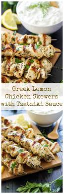 We've got healthy versions of your favorites (lightened up chicken parm, anyone?), plus salads, lettuce the insanely delicious sauce will make you forget you're cutting back on cals. Greek Lemon Chicken Skewers With Tzatziki Sauce Recipe Runner