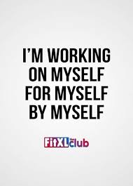 I M Working On Myself For Myself By Myself Affirmations Quoteoftheday Motivation Motivationmonday Healthy Inspirational Quotes Motivational Quotes Quotes