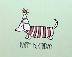 Birthday Dachshund Birthday Happy Birthday Dachshund Happy Birthday Dog
