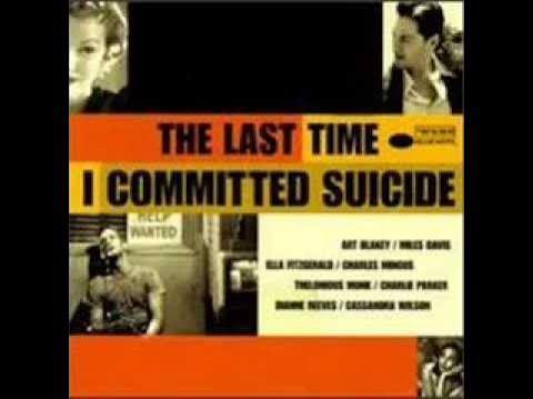 The Last Time I Committed Suicide - The Suicide Suite