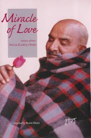 Miracle of Love Stories: Stories About Neem Karoli Baba by Ram Dass