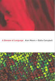 A Disease Of Language Moore Alan Campbell Eddie 9780861661718 Amazon Com Books
