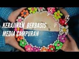 Maybe you would like to learn more about one of these? Kerajinan Berbasis Media Campuran Kerajinan Prakarya Youtube