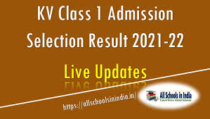 For example the upper age limit for class 5th admission is 11 years. Kv Admission Selection List 2021 22 Kv Admission Merit List 2021 22