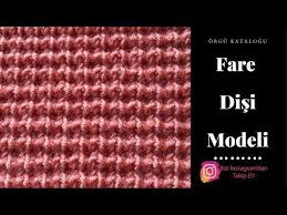 19 Fare Disi Orgu Modeli Orgu Modelleri Knitting Patterns Youtube Orgu Orgu Modelleri Fareler