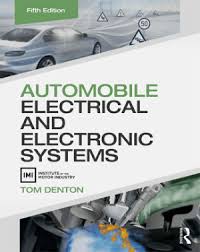 Automobile Electrical And Electronic Systems Fifth Edition By Tom Denton Technical Books Pdf Download Free Pdf Books Notes And Study Material