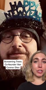 RIP Van 🙏 #VanConner #RIP #ScreamingTrees #Pneumonia #rock #Singer  #bassist #Band #death #greenscreen