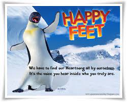 121 quotes have been tagged as feet: Quote To Remember Happy Feet 2006