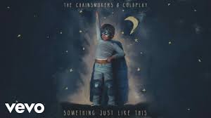 聽了會上癮！老菸槍雙人組x 酷玩樂團〈Something Just Like This〉」- The Chainsmokers & Coldplay：Something  Just Like This