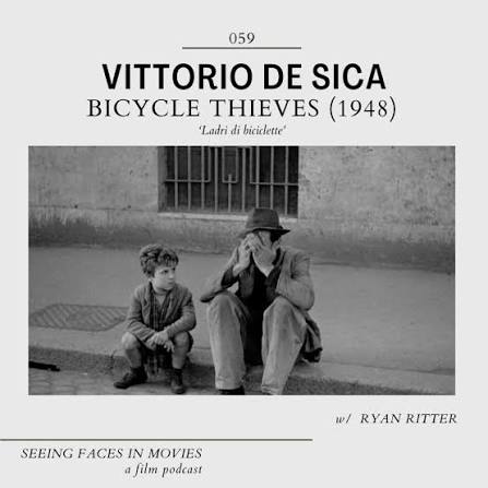 Bicycle Thieves (Vittorio De Sica 1948) w/ Ryan Ritter (Pop Culture  Historians Podcast) — SEEING FACES IN MOVIES