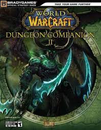 World of warcraft world of warcraft bradygames official strategy guide. 9780744009125 World Of Warcraft Dungeon Companion Volume 2 Official Strategy Guides Bradygames Abebooks Bradygames 074400912x