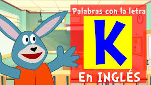 Palabras Con La Letra K En Ingles Para Ninos Youtube