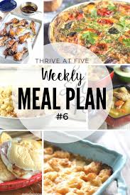 Weekly Meal Plan 6 Easy Recipes Meal Planning Menus Week Meal Plan Meal Planning