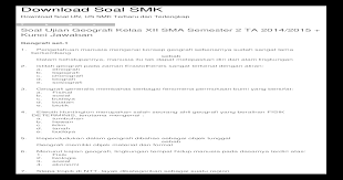 Evaluasi akhir semester genap kurikulum revisi by aletheia rabbani 06 oct 2019 post a comment a. Kunci Jawaban Soal Geografi Kelas 12