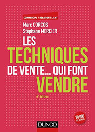 8 000 942,89 € de gains et de commissions déjà reversés. Amazon Com Les Techniques De Vente Qui Font Vendre 6e Ed Commercial Relation Client French Edition Ebook Corcos Marc Mercier Stephane Kindle Store