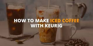 The specific instructions in this case are almost the same as we mentioned above: How To Make Iced Coffee With Keurig Easy Steps Espressorivo