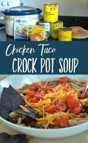 Slow Cooker Chicken Taco Soup Recipe Easy Dinner Idea Recipe Chicken Taco Soup Chicken Crockpot Recipes Slow Cooker Chicken Tacos