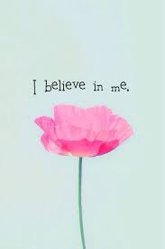 i believe in me - Quotes Photo (38781126) - Fanpop